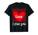 Love I Love You, My Heart Belongs To Love Personalized T-Shirt