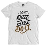 Teetown - T Shirt Homme - Don't Quit Just Do It - Cooler Life Motivational Motivation Attitude Positive Bodybuilding - 100% Coton Bio