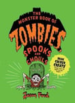 - The Monster Book of Zombies, Spooks and Ghouls Bok