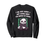 Not Bossy I Just Know What You Should Do Funny Sarcastic Sweatshirt