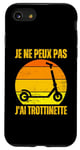 Coque pour iPhone SE (2020) / 7 / 8 Je Peux Pas J'ai Trottinette Electrique Roue Trott Freestyle