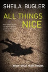 Sheila Bugler - All Things Nice Never forget. forgive. Bok