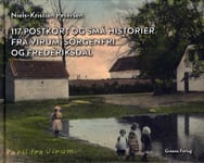 117 Postkort Og Små Historier Fra Virum, Sorgenfri Og Frederiksdal | Niels-Kristian Petersen | Språk: Danska