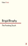 Brigid Brophy - The Finishing Touch Bok
