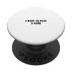 I want to play a game PopSockets Swappable PopGrip