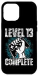 Coque pour iPhone 12 Pro Max Level 13 Complete Cadeau d'anniversaire 13 ans Gamer
