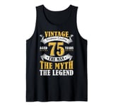 Mens Aged 75 Years The Man The Myth The Legend 75th Birthday Tank Top