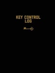 Amy Newton Key Control Log: Keep Record, For Keys, Office, Business, Work Or Home, Book, Logbook, Journal