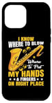 Coque pour iPhone 15 Pro Max Know Where To Blow & Put My Hands & Fingers On Right Place
