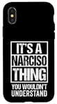 iPhone X/XS It's A Narciso Thing You Wouldn't Understand First Name Case