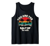 You Are The Salt of The Earth Tank Top