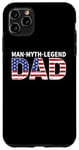 iPhone 11 Pro Max The Legendary Icon, The Mythical American DAD Case