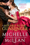 Michelle McLean - Hitched to the Gunslinger Bok