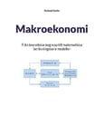 Makroekonomi : från teoretiska begrepp till matematiska beräkningsbara mode