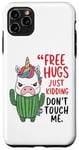 iPhone 11 Pro Max Free Hugs Just Kidding Don't Touch Me, Funny Unicorn Cactus Case