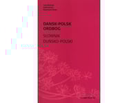 Dansk-Polsk Ordbog | Lise Bostrup, Józef Jarosz, Katarzyna Strek | Språk: Danska