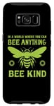 Galaxy S8 In a world where you can be anything bee kind tee Case