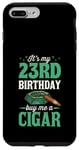 iPhone 7 Plus/8 Plus It's My 23rd Birthday Buy Me A Cigar Themed Birthday Party Case