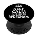 Wrexham / Inscription amusante « Keep Calm And Go To Wrexham ! » PopSockets PopGrip Interchangeable
