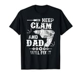 Vintage Keep Calm Dad Will Fix It Family Engineer T-Shirt
