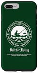 Coque pour iPhone 7 Plus/8 Plus T-shirt de pêche avec citation « Built for Fishing » au dos