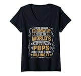 Womens Mens Never Dreamed I'd Grow Up To Be The World Greatest Pops V-Neck T-Shirt