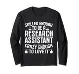 Reserach Assistant Laboratory medical lab tech week computer Long Sleeve T-Shirt
