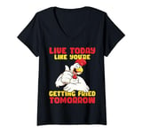 Womens Live Today Like You're Getting Fried Tomorrow V-Neck T-Shirt