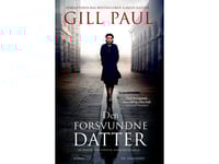 Den Försvunna Dottern | Gill Paul | Språk: Danska