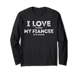 I Love It When My Fiancee let's me bake Funny baking Wife Long Sleeve T-Shirt