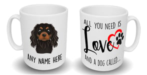 Spoilt Rotten Pets Cavalier King Charles Spaniel Personalised Mug with Your Dog's Name All You Need is Love & A Dog Called Any Name (Black & Tan)
