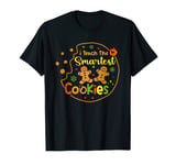 I Teach The Smartest Cookies Funny Christmas Xmas Teacher T-Shirt
