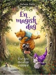 En magisk dag for tre modige venner - Børnebog - hardcover