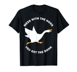 Mess The Honk You Get The Bonk Memes Funny Goose Meme Gift T-Shirt