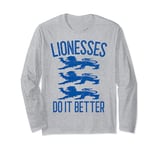 Lionesses Do It Better. Women, Men, Boys or Girls. England Long Sleeve T-Shirt