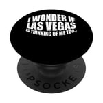 I Wonder If Las Vegas Is Thinking Of Me Too… --- PopSockets PopGrip Interchangeable