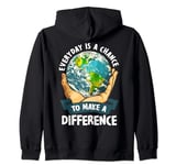 Everyday is a Chance to Make a Difference | Nature Earth Day Zip Hoodie