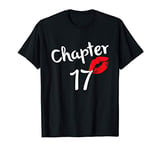 Chapter 17 years 17th Happy Birthday Lips Girls Born In 2004 T-Shirt