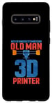 Coque pour Galaxy S10+ Ne sous-estimez jamais un vieil homme avec une imprimante 3D