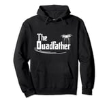 Dads Drone Quadcopter The Quadfather Quad Copter Father Pullover Hoodie