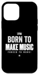 Coque pour iPhone 12 mini Funny Music Maker Born to Make Music Forced to Work