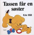 Eric Hill - Tassen får en søster Bok