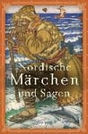 Nordische Märchen und Sagen
