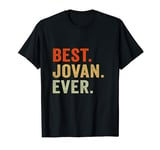 Cute Best Jovan Ever Name Jovan Personalized T-Shirt