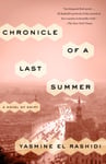 Yasmine El Rashidi - Chronicle of a Last Summer A Novel Egypt Bok