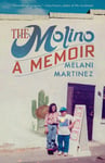 Melani Martinez - The Molino A Memoir Bok