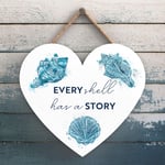 EVERY SHELL HAS A STORY WATERCOLOUR EFFECT WOODEN HEART HANGING PLAQUE
