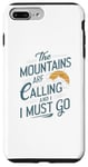 Coque pour iPhone 7 Plus/8 Plus the mountaintains are calling and i must go