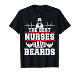 The Best Nurses Have Beards Funny Nurse Day T-Shirt