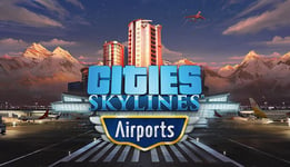 Cities: Skylines - Airports - PC Windows,Linux,Windows Mobile